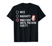Nice Naughty Innocent Until Proven Guilty T-Shirt