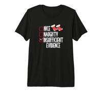 Nice Naughty Insufficient Evidence Funny Christmas Premium T-Shirt