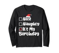 Nice Naughty It's My Birthday Christmas List Women Men Kids Long Sleeve T-Shirt