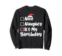 Nice Naughty It's My Birthday Christmas List Women Men Kids Sweatshirt