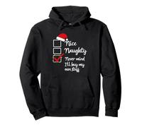 Nice Naughty List Never Mind I'll Buy My Own Stuff Christmas Pullover Hoodie