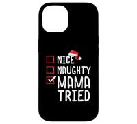 Nice Naughty Mama Tried Christmas List Case for iPhone 14