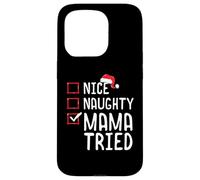 Nice Naughty Mama Tried Christmas List Case for iPhone 15 Pro
