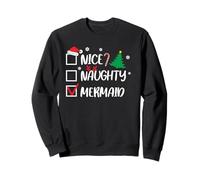 Nice Naughty Mermaid Christmas List Santa Sweatshirt