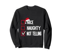 Nice Naughty Not Telling Christmas List Santa Sweatshirt