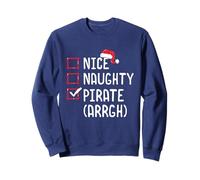 Nice Naughty Pirate Arrgh Funny Christmas List Santa Pirate Sweatshirt