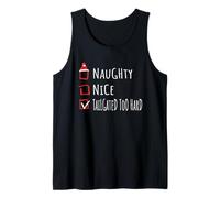 Nice Naughty Tailgated Too Hard Christmas List Shirt Xmas Tank Top