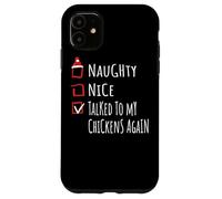Nice Naughty Talked To My Chickens Christmas List Shirt Xmas Case for iPhone 11