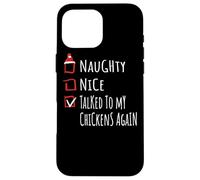 Nice Naughty Talked To My Chickens Christmas List Shirt Xmas Case for iPhone 16 Pro Max