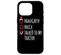 Nice Naughty Talked To My Tractor Christmas List Shirt Xmas Case for iPhone 16 Pro
