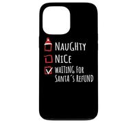 Nice Naughty Waiting For Santa’s Refund List Shirt Xmas Case for iPhone 13 Pro Max