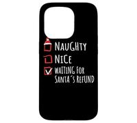 Nice Naughty Waiting For Santa’s Refund List Shirt Xmas Case for iPhone 15 Pro