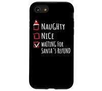 Nice Naughty Waiting For Santa’s Refund List Shirt Xmas Case for iPhone SE (2020) / 7/8
