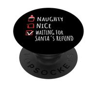 Nice Naughty Waiting For Santa’s Refund List Shirt Xmas PopSockets Adhesive PopGrip