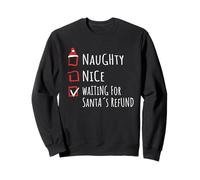 Nice Naughty Waiting For Santa’s Refund List Shirt Xmas Sweatshirt
