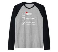 Nice Naughty What Had Happened Was Santa's Christmas List Raglan Baseball Tee