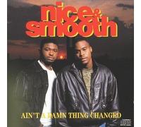 Nice & Smooth - Ain't a Damn Thing Changed [VINYL]