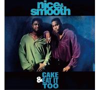 NICE & SMOOTH: CAKE & EAT IT TOO (LP VERSION) - 7" vinyl