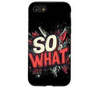 Nice So What Statement for Adults and Kids Case for iPhone SE (2020) / 7/8