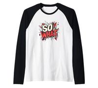 Nice So What Statement for Adults and Kids Raglan Baseball Tee