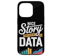 Nice Story Now Show Me The Data Charts Case for iPhone 13 Pro