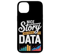 Nice Story Now Show Me The Data Charts Case for iPhone 14 Plus