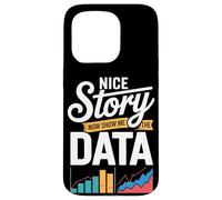 Nice Story Now Show Me The Data Charts Case for iPhone 15 Pro