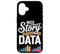 Nice Story Now Show Me The Data Charts Case for iPhone 16