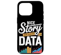 Nice Story Now Show Me The Data Charts Case for iPhone 16 Pro