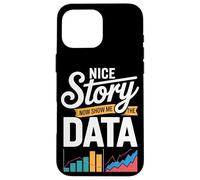 Nice Story Now Show Me The Data Charts Case for iPhone 16 Pro Max