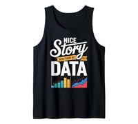 Nice Story Now Show Me The Data Charts Tank Top