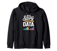 Nice Story Now Show Me The Data Charts Zip Hoodie