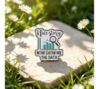 Nice Story Now Show Me The Date Enamel Pins Funny Data Chart Analyst Brooches Backpack Clothing Lapel Badge Jewelry Gift for Friends