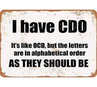 Nice Tin Metal Signs I Have CDO. It's Like OCD, But The Letters are in Alphabetical Order Vintage Look 8"x12"