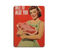 Nice to Meat You Poster Meat Art Happy Housewife Tin Sign Vintage Metal Pub Club Cafe Bar Home Wall Art Decoration Poster Retro 12x16inch(30x40cm)