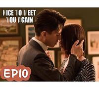 Nice To Meet You Again EP10
