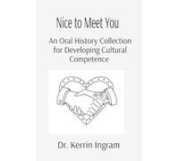 Nice To Meet You: An Oral History Collection for Developing Cultural Competence
