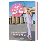 Nice to meet you, Berlin: Auf Entdeckungstour , Nick, Nick,.