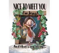 Nice to meet you. I'm Jesus!: And that is my story.