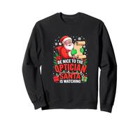 Nice To Optician Sarcastic Job Santa Is Watching Xmas Sweatshirt