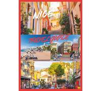 NICE TRAVEL GUIDE 2025: Your Essential Companion to Exploring the French Riviera.