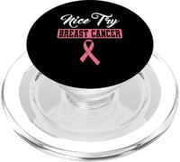 Nice Try Breast Cancer Pink Ribbon Breast Cancer Awareness PopSockets PopGrip for MagSafe