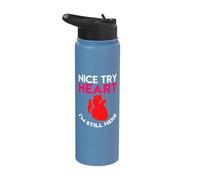 Nice Try Heart Im Still Here Heart Attack Survivor Stainless Steel Insulated Water Bottle