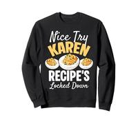 Nice Try Karen Recipes Locked Down Deviled Egg Thanksgiving Sweatshirt