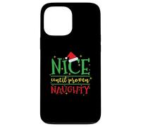 Nice until proven Naughty Christmas Case for iPhone 13 Pro Max