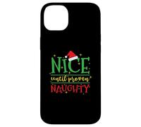 Nice until proven Naughty Christmas Case for iPhone 14 Plus