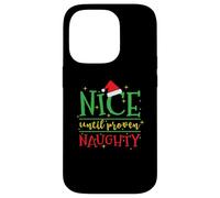 Nice until proven Naughty Christmas Case for iPhone 14 Pro