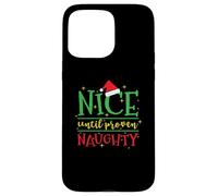 Nice until proven Naughty Christmas Case for iPhone 15 Pro Max