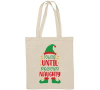 Nice Until Proven Naughty Christmas Elf Natural Cotton Tote Bag White