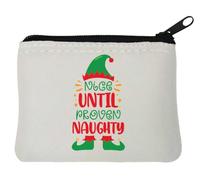 Nice Until Proven Naughty Christmas Elf Neoprene Coin Purse Pouch 10x11cm White